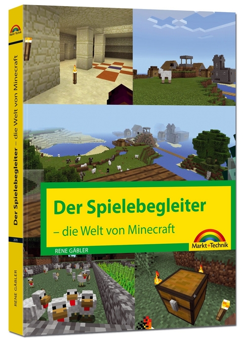 Der Spielebegleiter - Die Welt von Minecraft - Rene Gäbler