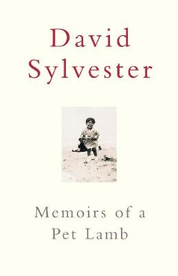 Memoirs Of A Pet Lamb - David Sylvester