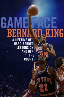Game Face - Bernard King