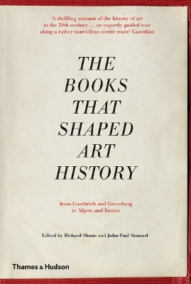The Books that Shaped Art History - Richard Shone, John-Paul Stonard