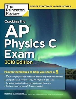 Cracking the AP Physics C Exam, 2018 Edition -  Princeton Review
