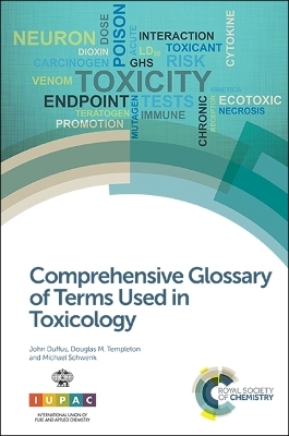Comprehensive Glossary of Terms Used in Toxicology - John Duffus, Douglas M Templeton, Michael Schwenk