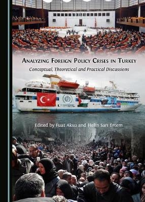 Analyzing Foreign Policy Crises in Turkey - 