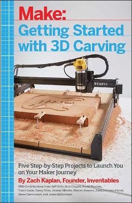 Getting Started with 3D Carving - Zach Kaplan