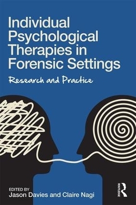 Individual Psychological Therapies in Forensic Settings - 