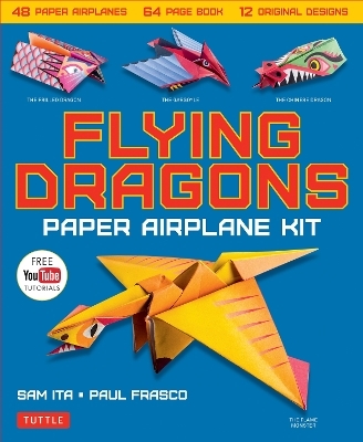 Flying Dragons Paper Airplane Kit - Sam Ita, Paul Frasco