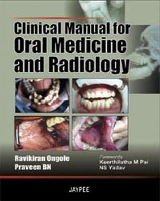 Clinical Manual for Oral Medicine and Radiology - Praveen Ongole