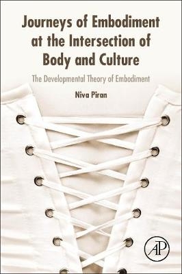 Journeys of Embodiment at the Intersection of Body and Culture - Niva Piran