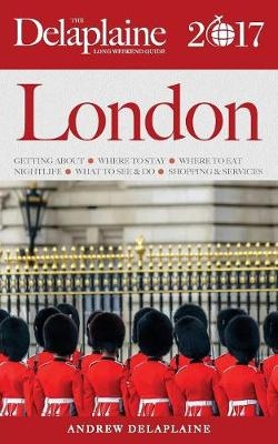 London - The Delaplaine 2017 Long Weekend Guide - Andrew Delaplaine