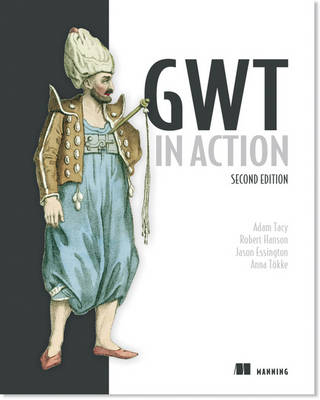 GWT in Action - Adam Tacy