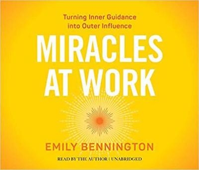 Miracles at Work - Emily Bennington