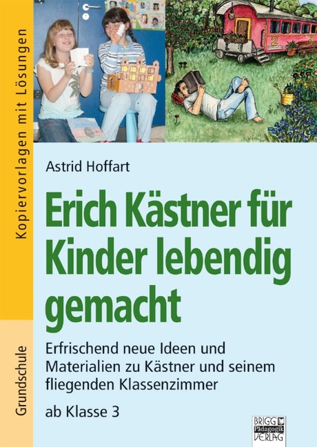 Brigg: Deutsch - Grundschule - Lesen / Erich Kästner für Kinder lebendig gemacht