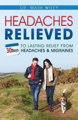 Headaches Relieved - Mark V Wiley