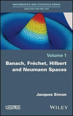 Banach, Fréchet, Hilbert and Neumann Spaces - Jacques Simon