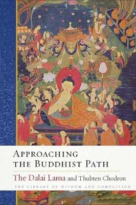 Approaching the Buddhist Path -  His Holiness the Dalai Lama, Thubten Chodron