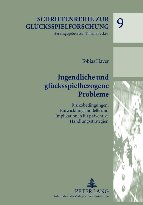 Jugendliche und glücksspielbezogene Probleme - Tobias Hayer