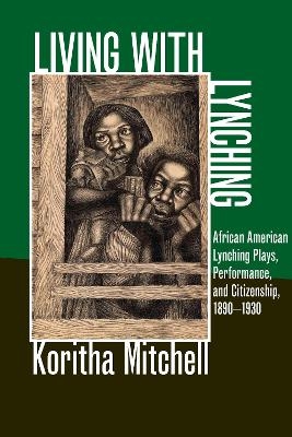Living with Lynching - Koritha Mitchell