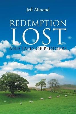 Redemption Lost and Tales of Peddlers - Jeff Almond