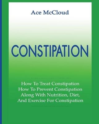 Constipation - Ace McCloud