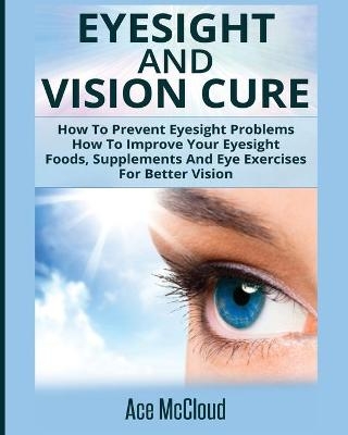 Eyesight And Vision Cure - Ace McCloud