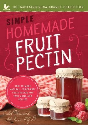Simple Homemade Fruit Pectin - Caleb Warnock, Kami Telford