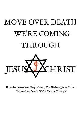 Move Over Death We're Coming Through - M D M