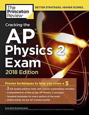 Cracking the AP Physics 2 Exam, 2018 Edition -  Princeton Review