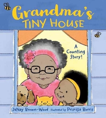 Grandma's Tiny House - Janay Brown-Wood, Priscilla Burris