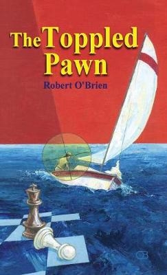 The Toppled Pawn - Robert T O'Brien