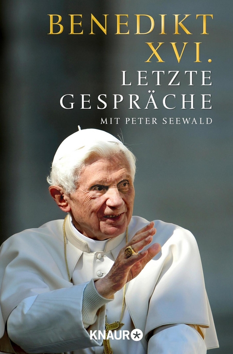 Letzte Gespräche -  Benedikt XVI., Peter Seewald