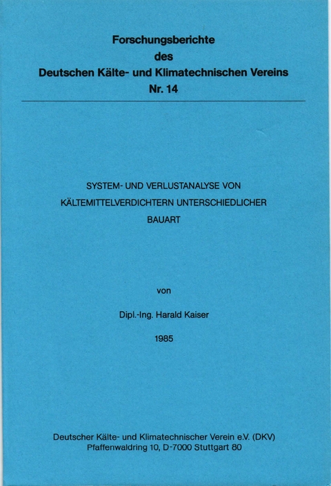 System- und Verlustanalyse von Kältemittelverdichtern unterschiedlicher Bauart - Harald Kaiser