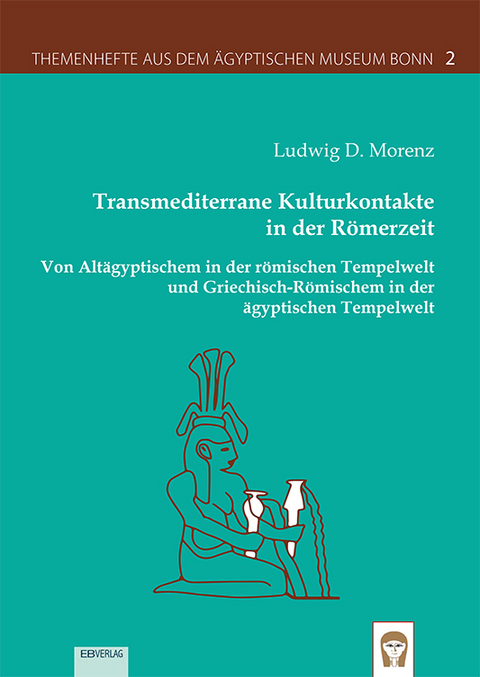 Transmediterrane Kulturkontakte in der Römerzeit - Ludwig D. Morenz