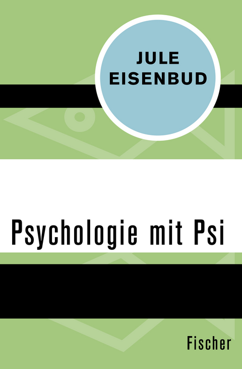 Psychologie mit Psi - Jule Eisenbud