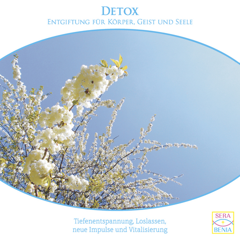Detox {Entgiftung für Körper, Geist und Seele} Tiefenentspannung, Loslassen, neue Energie tanken – Meditations-CD - Seraphine Monien