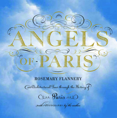 The Angels Of Paris - Rosemary Flannery