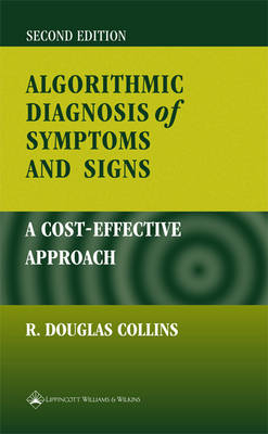 Algorithmic Diagnosis of Symptoms and Signs - R.Douglas Collins