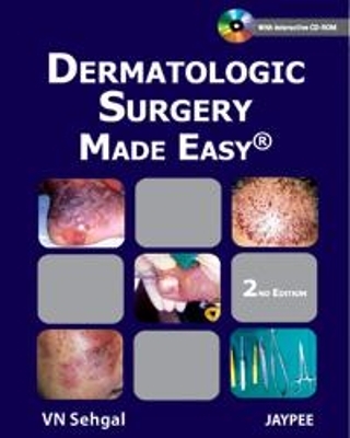 Dermatologic Surgery Made Easy - Virendra N Sehgal