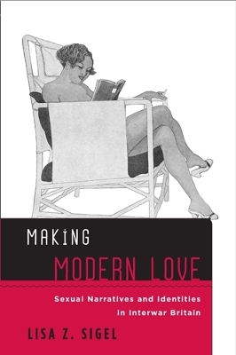 Making Modern Love - Lisa Z. Sigel