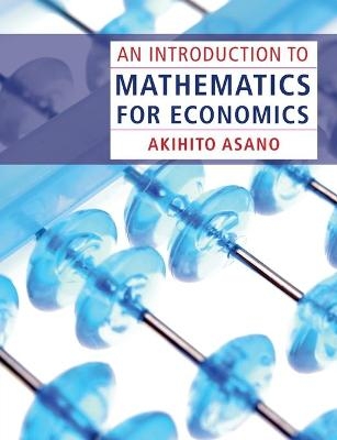 An Introduction to Mathematics for Economics - Akihito Asano
