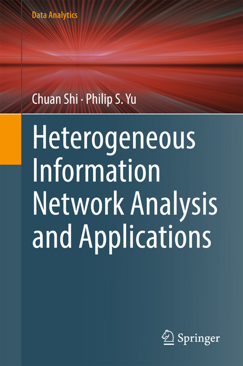 Heterogeneous Information Network Analysis and Applications - Chuan Shi, Philip S. Yu