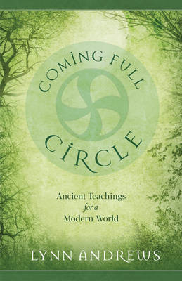 Coming Full Circle - Lynn Andrews