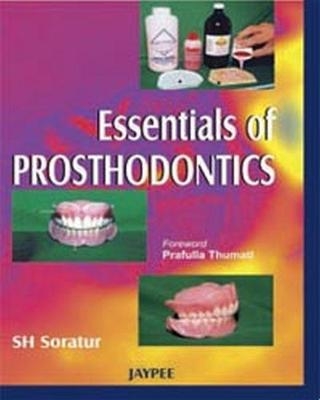 Essentials of Prosthodontics - SH Soratur