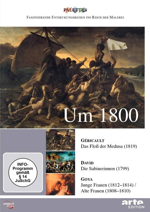 Um 1800: Géricault - David - Goya - Alain Jaubert