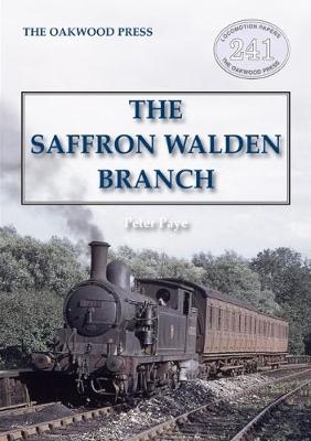 The Saffron Walden Branch (New Edition) - Peter Paye