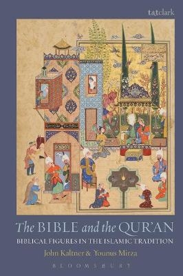 The Bible and the Qur'an - John Kaltner, Dr Younus Mirza