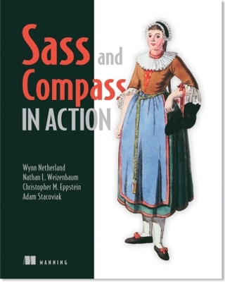 Sass & Compass in Action - Wynn Netherland, Nathan Weizenbaum, Chris Eppstein