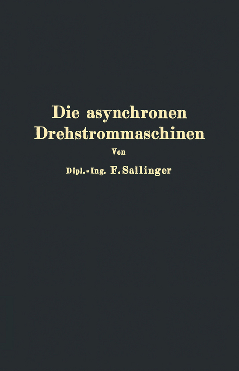 Die asynchronen Drehstrommaschinen mit und ohne Stromwender - Franz Sallinger