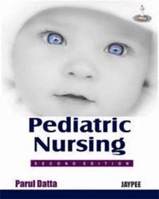 Pediatric Nursing - Parul Datta