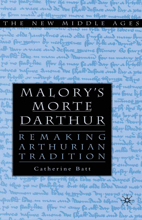 Malory's Morte D'Arthur - C. Batt