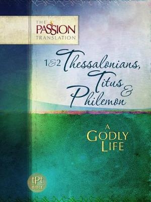 1&2 Thessalonians, Titus & Philemon: A Godly Life - Brian Dr Simmons